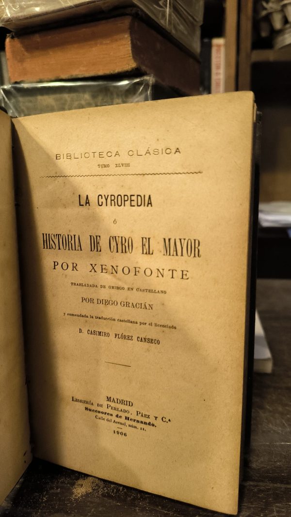 LA CYROPEDIA, LA O HISTORIA DE CYRO EL MAYOR - Usado año 1906