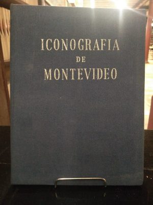 ICONOGRAFIA DE MONTEVIDEO - 1976 año del 250° aniversario delproceso fundacional de Montevideo - USADO