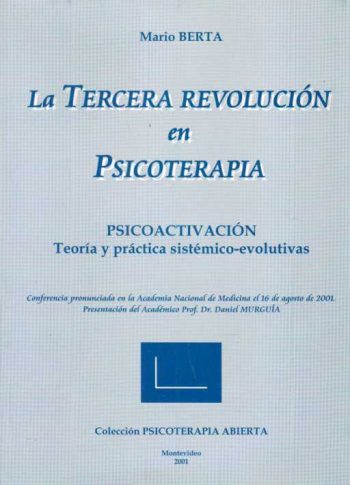 TERCERA REVOLUCION EN PSICOTERAPIA - psicoactivacion teoria y practica sistemico evolutivas