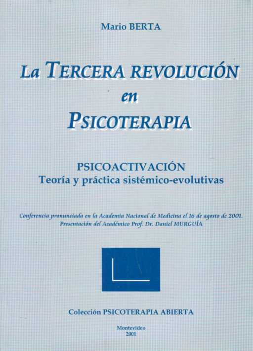 TERCERA REVOLUCION EN PSICOTERAPIA - psicoactivacion teoria y practica sistemico evolutivas