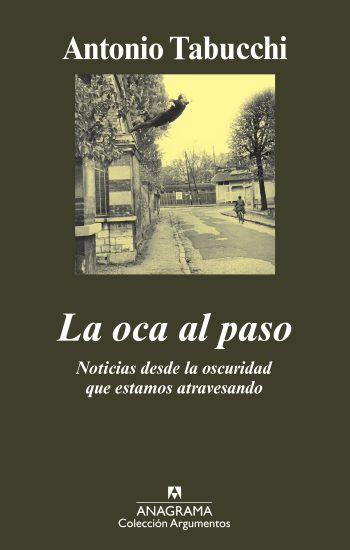 LA OCA AL PASO - Noticias desde la oscuridad que estamos atravesando