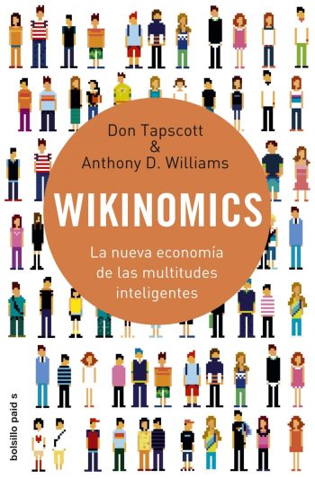WIKINOMICS - La nueva economía de las multitudes inteligente