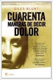 CUARENTA MANERAS DE DECIR DOLOR