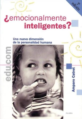 ¿EMOCIONALMENTE INTELIGENTES? Una nueva dimension de la personalidad humana