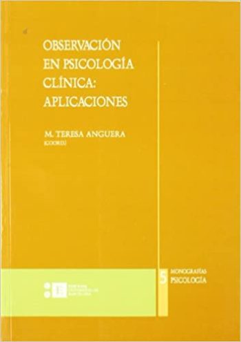 OBSERVACION EN PSICOLOGIA CLINICA: APLICACIONES