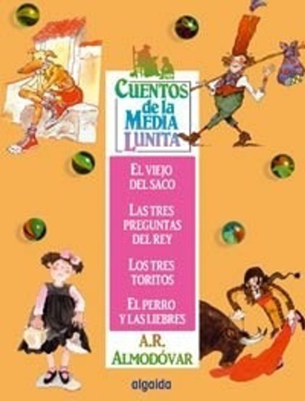 CUENTOS DE LA MEDIA LUNITA 2 - El viejo del saco / Las tres preguntas del rey / Los tres toritos / El perro y las liebres