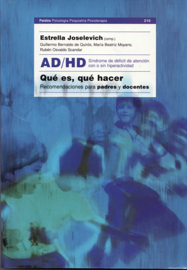 AD / HD - Síndrome de atención con o sin hiperactividad - Qué es, que hacer,recomendaciones para padres