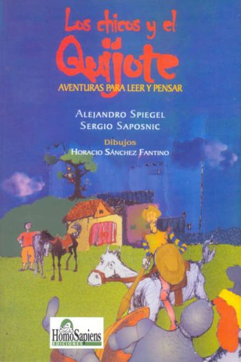 LOS CHICOS Y EL QUIJOTE - AVENTURAS PARA LEER Y PENSAR