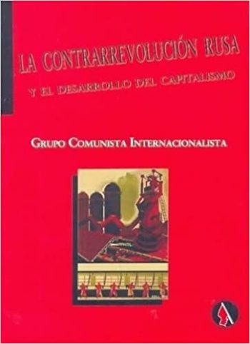 LA CONTRARREVOLUCIÓN RUSA Y EL DESARROLLO DEL CAPITALISMO