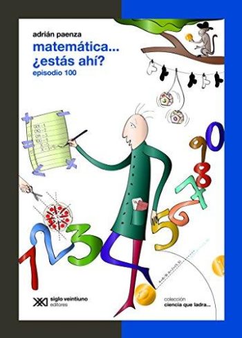 MATEMÁTICA... ¿ESTAS AHÍ? 4 - Episodio 100. Ciencia que ladra...