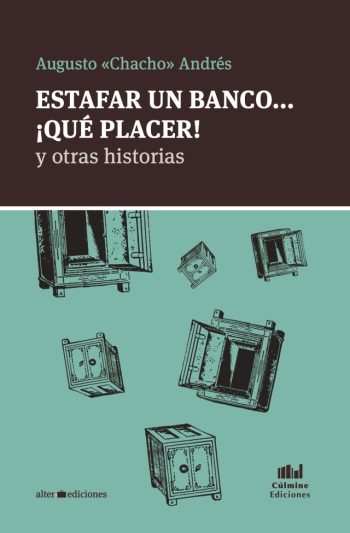 ESTAFAR UN BANCO... ¡QUE PLACER! - Y otras historias