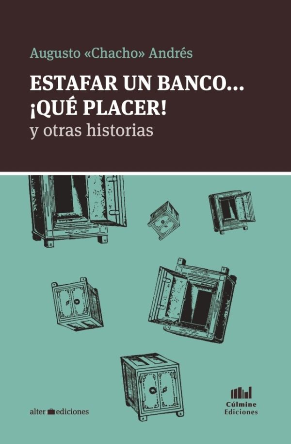 ESTAFAR UN BANCO... ¡QUE PLACER! - Y otras historias