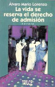 LA VIDA SE RESERVA EL DERECHO DE ADMISION