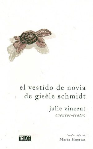 EL VESTIDO DE NOVIA DE GISELE SCHMIDT