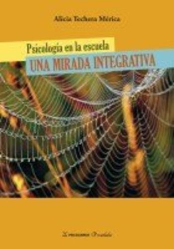 PSICOLOGÍA EN LA ESCUELA UNA MIRADA INTEGRATIVA