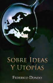 SOBRE IDEAS Y UTOPIAS