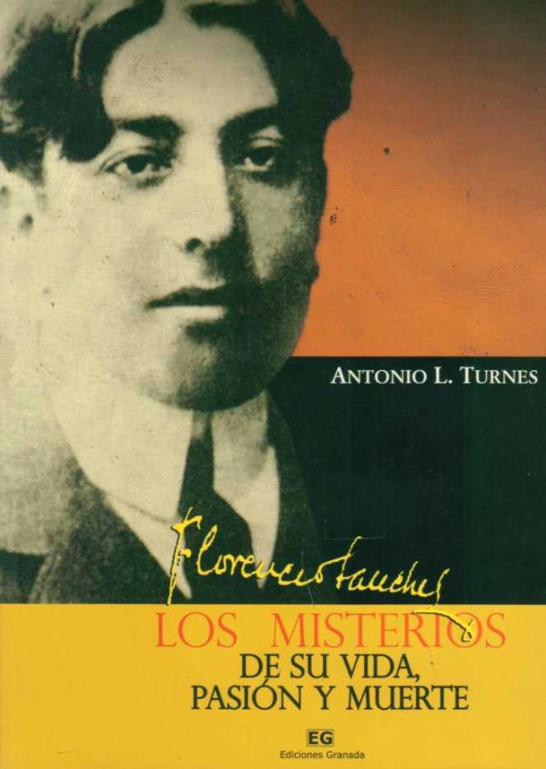 FLORENCIO SANCHEZ LOS MISTERIOS DE SU VIDA PASION Y MUERTE