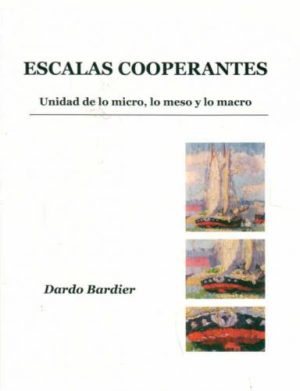 ESCALAS COOPERANTES - Unidades de lo micro, lo meso y lo macro