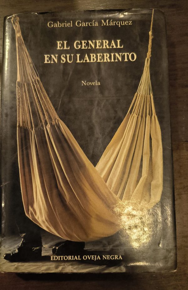 EL GENERAL EN SU LABERINTO - 1a edición - 6 de marzo de 1989