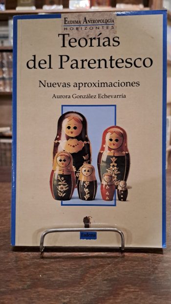 TEORIAS DEL PARENTESCO. NUEVAS APROXIMACIONES (USADO)