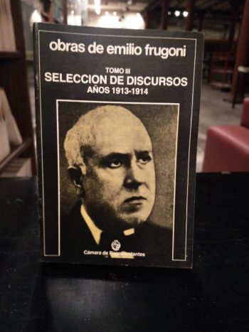 SELECCION DE DISCURSOS (1913-1914) TOMO III - USADO