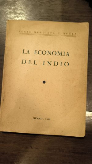LA ECONOMIA DEL INDIO (usado - Mexico 1938)