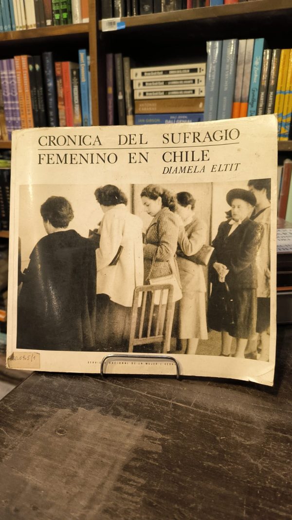CRONICA DEL SUFRAGIO FEMENINO EN CHILE - Usado