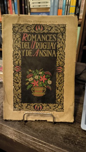 ROMANCES DEL URUGUAY Y DE ANSINA (Usado 1948)