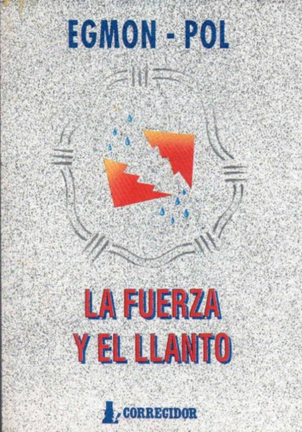 LA FUERZA Y EL LLANTO