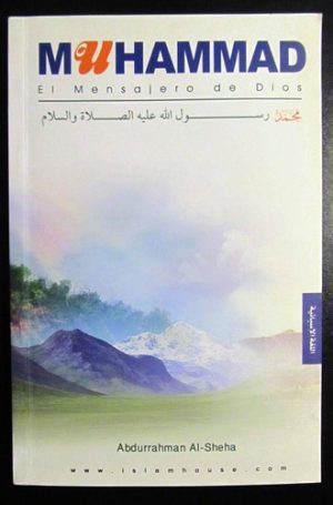MUHAMMAD: EL MENSAJERO DE DIOS