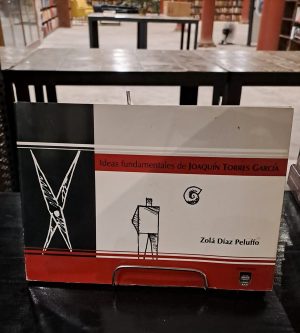 IDEAS FUNDAMENTALES DE JOAQUIN TORRES GARCIA - USADO