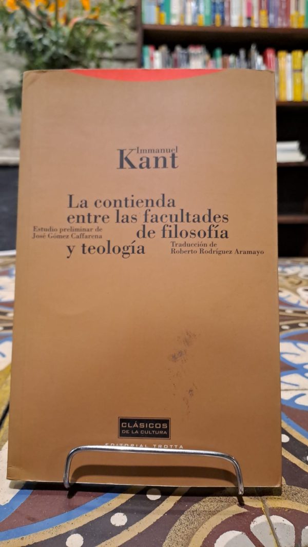 LA CONTIENDA ENTRE LAS FACULTADES DE FILOSOFÍA Y TEOLOGÍA - (USADO)