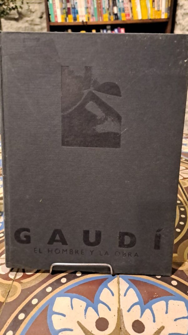 GAUDI - EL HOMBRE Y LA OBRA - Usado