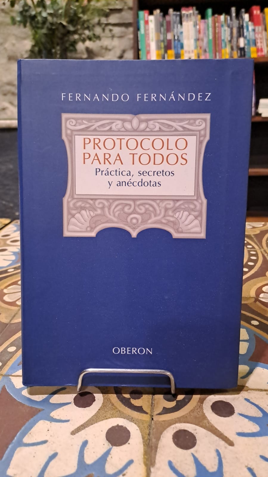 PROTOCOLO PARA TODOS - Práctica, secretos y anécdotas - (USADO IMPECABLE)