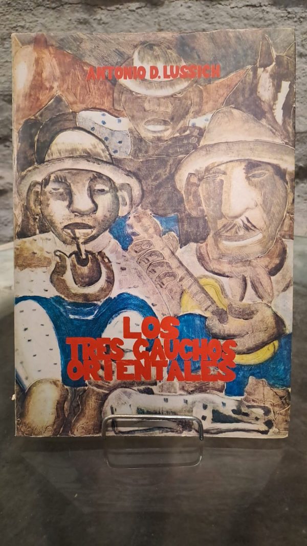 LOS TRES GAUCHOS ORIENTALES - EDICION FASCIMILAR - 1972 MEC
