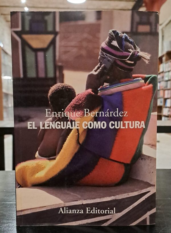 EL LENGUAJE COMO CULTURA - Una crítica del discurso sobre el lenguaje - USADO