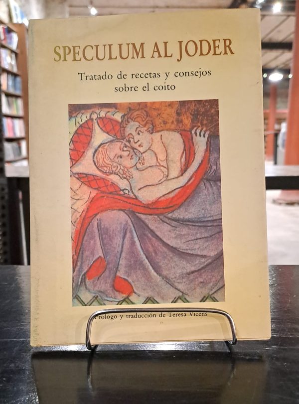 SPECULUM AL JODER - TRATADO DE RECETAS Y CONSEJOS SOBRE EL COITO - USADO