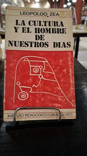 LA CULTURA Y EL HOMBRE DE NUESTROS DIAS - USADO. DEDICADO POR EL AUTOR A CARLOS QUIJANO
