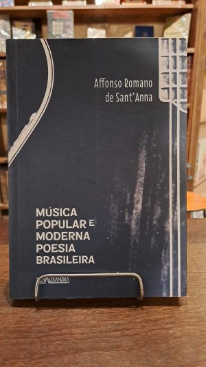 MUSICA POPULAR E MODERNA POESIA BRASILEIRA - USADO