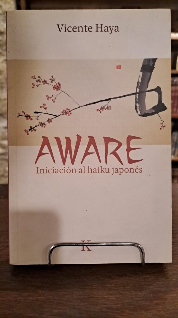 AWARE. INICIACIÓN AL HAIKU JAPONÉS (USADO EN EXCELENTE ESTADO)