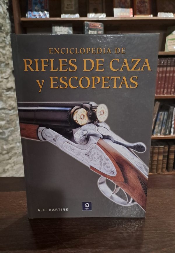 ENCICLOPEDIA DE RIFLES DE CAZA Y ESCOPETAS (USADO IMPECABLE)