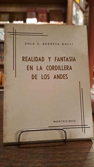 REALIDAD Y FANTASIA EN LA CORDILLERA DE LOS ANDES (USADO)