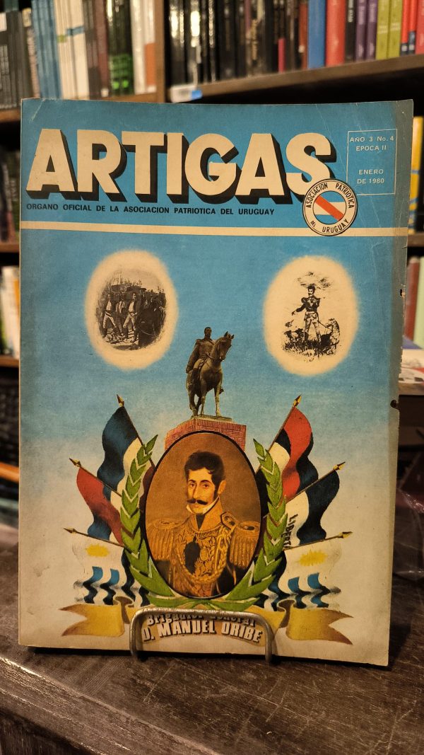 ARTIGAS  ORGANO OFICIAL DE LA ASOCIACION PATRIOTICA DEL URUGUAY - AÑO 3 N°4 EPOCA II - 1980
