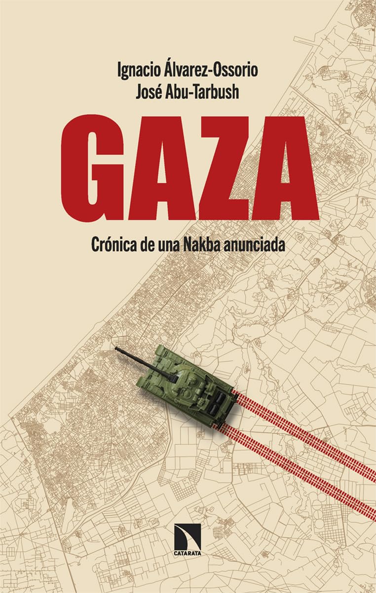 GAZA. Crónica de una Nakba anunciada