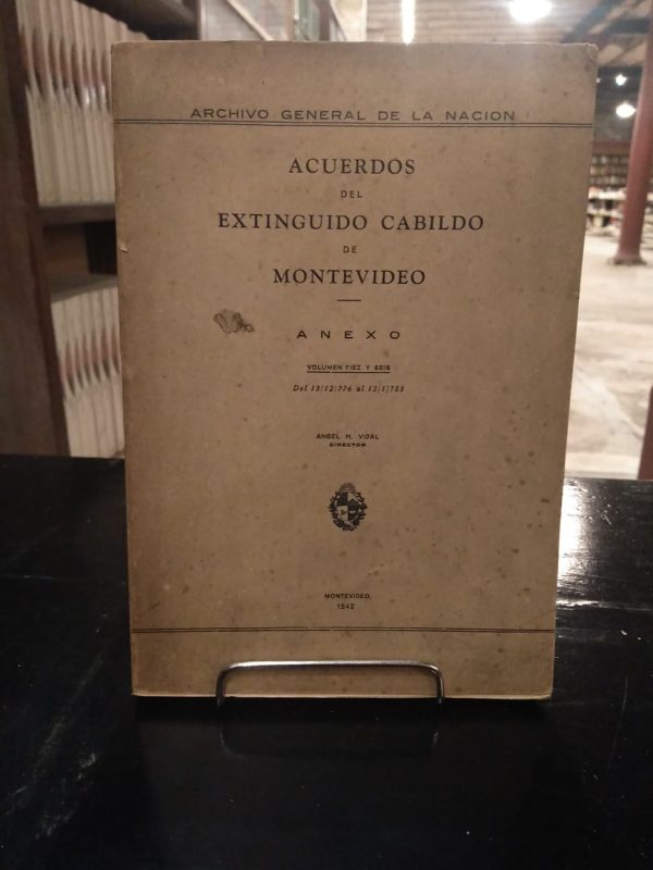 ACUERDOS DEL EXTINGUIDO CABILDO DE MONTEVIDEO. ANEXO. VOL 16 - USADO