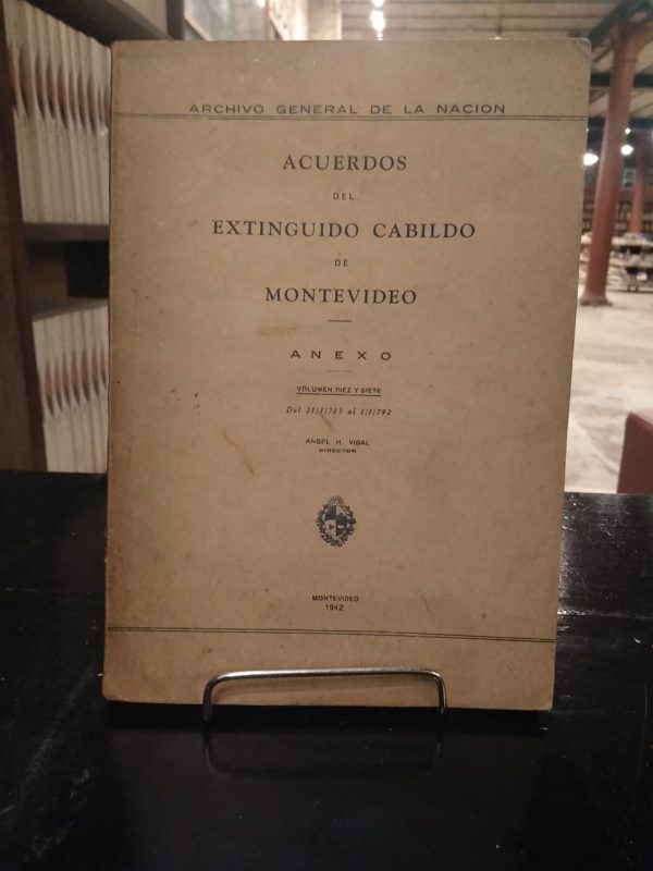 ACUERDOS DEL EXTINGUIDO CABILDO DE MONTEVIDEO. ANEXO. VOL 17 - USADO