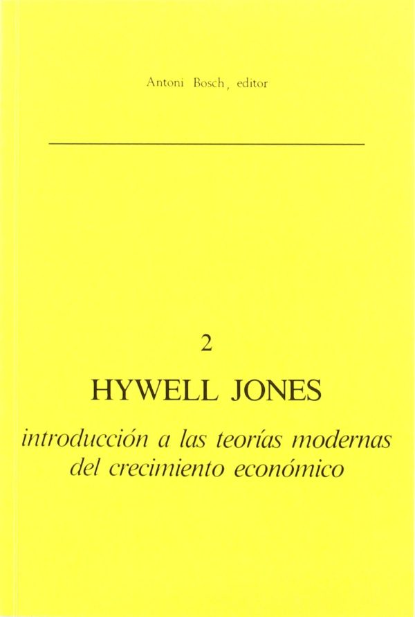 INTRODUCCION A LAS TEORIAS MODERNAS DEL CRECIMIENTO ECONOMICO