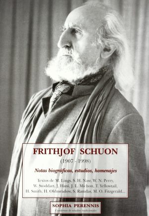 FRITHJOF SCHUON (1907 - 1998) NOTAS BIOGRÁFICAS, ESTUDIOS, HOMENAJES