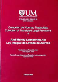 LEY INTEGRAL DE LAVADO DE ACTIVOS (BILINGUE) - Coleccion de normas traduccidas
