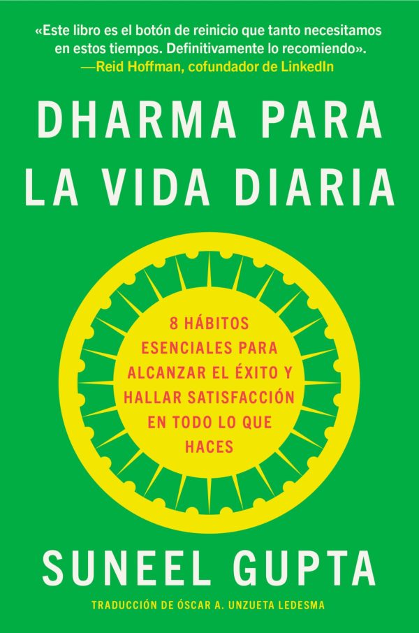 DHARMA PARA LA VIDA DIARIA - 8 Habitos esenciales para alcanzar el éxito y hallar satisfacción en todo lo que haces